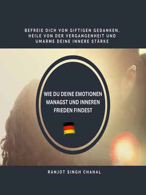 cover image of WIE DU DEINE EMOTIONEN MANAGST UND INNEREN FRIEDEN FINDEST